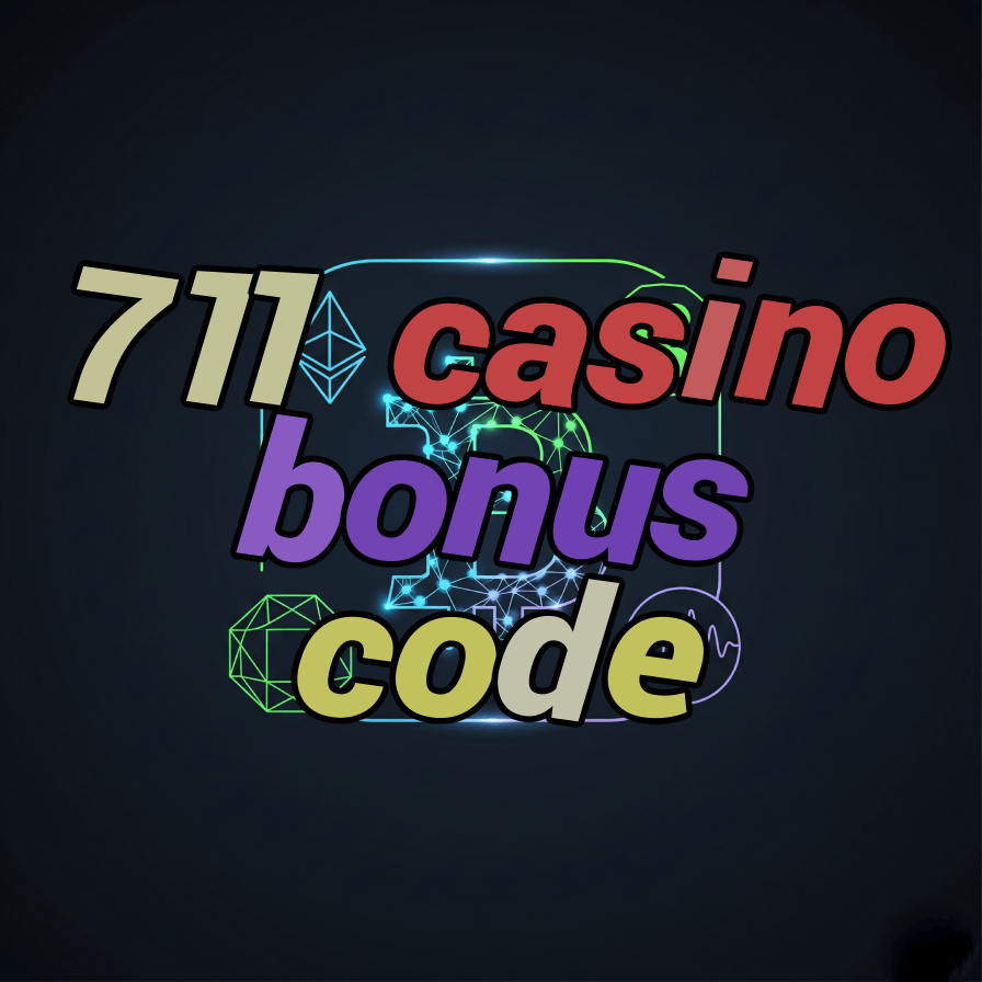 711 casino bonus code